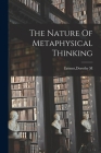 The Nature Of Metaphysical Thinking By Dorothy M. Emmet Cover Image