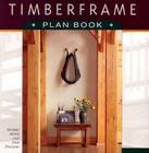 Timberframe Plan Book By Michael Morris, Dick Pirozzolo Cover Image