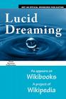 Lucid Dreaming: as appears on Wikibooks, a project of Wikipedia By R3m0t, Evilshiznat, Kaycee Cover Image