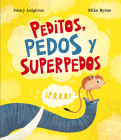 Peditos, Pedos Y Superpedos (Somos8) By Jonny Leighton, Mike Byrne (Illustrator) Cover Image