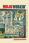 Mojo Workin': The Old African American Hoodoo System By Katrina Hazzard-Donald Cover Image