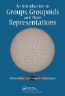 An Introduction to Groups, Groupoids and Their Representations By Alberto Ibort, Miguel A. Rodriguez Cover Image