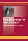 Heat Treatment for Insect Control: Developments and Applications By Dave Hammond Cover Image