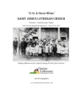 'It Is A Good Work': Saint John's Lutheran Church, our first one hundred and fifty years, 1787 - 1937 By John C. Crone, Lurah M. Cochran (Editor), The Congregation Cover Image