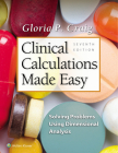 Clinical Calculations Made Easy: Solving Problems Using Dimensional Analysis By Gloria P. Craig Cover Image
