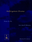 Unforgotten Dreams: Poems by the Zen Monk Shotetsu (Translations from the Asian Classics) By Shōtetsu, Steven D. Carter (Translator) Cover Image