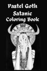 Pastel Goth Satanic Coloring Book By Hina Sarwar Cover Image