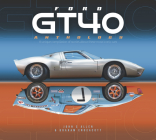 Ford GT40 Anthology: A unique compilation of stories about these most iconic cars By John Allen, Colin Graham Endeacott Cover Image