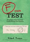 F this Test: Even More of the Very Best Totally Wrong Test Answers By Richard Benson Cover Image