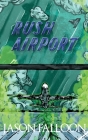Rush Airport By Jason Falloon Cover Image