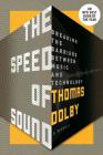 The Speed of Sound: Breaking the Barriers Between Music and Technology: A Memoir By Thomas Dolby Cover Image