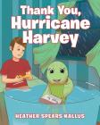 Thank You, Hurricane Harvey Cover Image