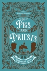 Of Pigs and Priests By Nathaniel Gee Cover Image