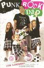 Punk Rock Dad: No Rules, Just Real Life By Jim Lindberg Cover Image