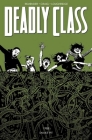 Deadly Class Volume 3: The Snake Pit By Rick Remender, Wes Craig (Artist), Lee Loughridge (Artist) Cover Image