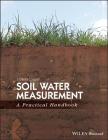 Soil Water Measurement: A Practical Handbook Cover Image