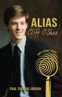 Alias Cliff O'Shea: God's Secret Agent By Paul Thomas Jordan Cover Image