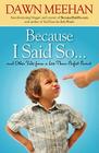 Because I Said So: And Other Tales from a Less-Than-Perfect Parent Cover Image