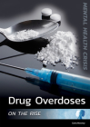 Drug Overdoses on the Rise By Carla Mooney Cover Image