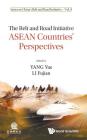 Belt and Road Initiative, The: ASEAN Countries' Perspectives By Yue Yang (Editor), Fujian Li (Editor) Cover Image