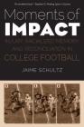 Moments of Impact: Injury, Racialized Memory, and Reconciliation in College Football Cover Image