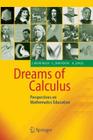 Dreams of Calculus: Perspectives on Mathematics Education Cover Image