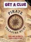 Get a Clue: Pirate Treasure Hunt By Insight Kids Cover Image