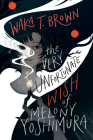The Very Unfortunate Wish of Melony Yoshimura By Waka T. Brown Cover Image