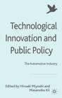 Technological Innovation and Public Policy: The Automotive Industry (Palgrave MacMillan Asian Business) Cover Image