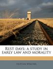 Rest Days; A Study in Early Law and Morality Cover Image