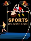 Sports Coloring Book: Sports Activity Coloring Book For Kids Cover Image