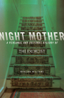 Night Mother: A Personal and Cultural History of The Exorcist (21st Century Essays) By Marlena Williams Cover Image