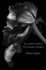 The Twisted Gardens/Les Jardins Tordus Cover Image