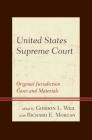 United States Supreme Court: Original Jurisdiction Cases and Materials 3 Volumes Cover Image