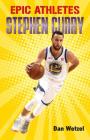 Epic Athletes: Stephen Curry By Dan Wetzel, Zeke Peña (Illustrator) Cover Image