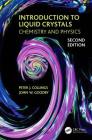 Introduction to Liquid Crystals: Chemistry and Physics, Second Edition By Peter J. Collings, John W. Goodby Cover Image