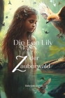 Die Fee Lily und der Zauberwald By Gebrüder Preuß Cover Image