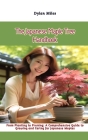 The Japanese Maple Tree Handbook: From Planting to Pruning: A Comprehensive Guide to Growing and Caring for Japanese Maples Cover Image