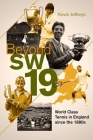 Beyond SW19: Tournament Tennis in Britain since the 1880s Cover Image