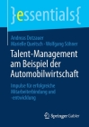 Talent-Management Am Beispiel Der Automobilwirtschaft: Impulse Für Erfolgreiche Mitarbeiterbindung Und -Entwicklung (Essentials) By Andreas Dotzauer, Marielle Queitsch, Wolfgang Söhner Cover Image