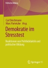 Demokratie Im Stresstest: Reaktionen Von Politikdidaktik Und Politischer Bildung (Politische Bildung) By Carl Deichmann (Editor), Marc Partetzke (Editor) Cover Image