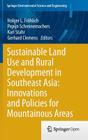 Sustainable Land Use and Rural Development in Southeast Asia: Innovations and Policies for Mountainous Areas (Springer Environmental Science and Engineering) By Holger L. Fröhlich (Editor), Pepijn Schreinemachers (Editor), Karl Stahr (Editor) Cover Image