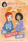 Picture Perfect #5: All Together Now By Cari Simmons, Cathi Mingus (Illustrator), Laura J. Burns Cover Image