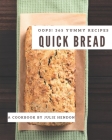 Oops! 365 Yummy Quick Bread Recipes: A Yummy Quick Bread Cookbook for Effortless Meals By Julie Hendon Cover Image