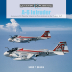 A-6 Intruder: Grumman's All-Weather Interdictor from Vietnam to the Persian Gulf (Legends of Warfare: Aviation #46) By David F. Brown Cover Image