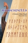 Runespells: A Grimoire of Rune-Magick By Shade Vedhrfolnir, Robert Carey (With) Cover Image