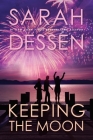 Keeping the Moon By Sarah Dessen Cover Image
