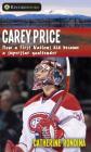 Carey Price: How a First Nations Kid Became a Superstar Goaltender (Lorimer Recordbooks) By Catherine Rondina Cover Image