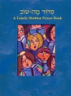 Siddur Mah Tov (Conservative): A Family Shabbat Prayer Book By Behrman House Cover Image