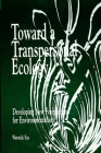 Toward a Transpersonal Ecology: Developing New Foundations for Environmentalism By Warwick Fox Cover Image